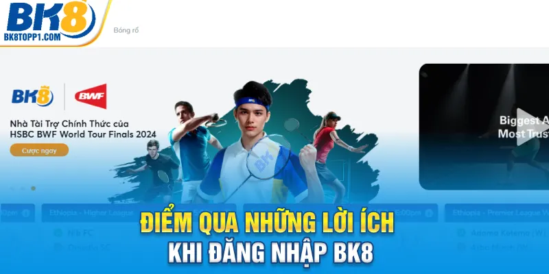 Điểm qua những lời ích khi đăng nhập BK8