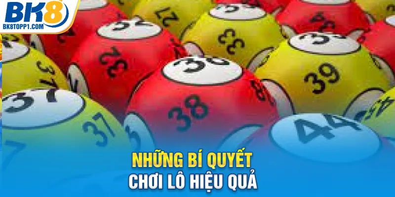 Những bí quyết chơi lô hiệu quả