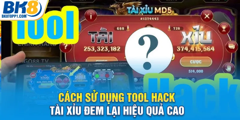 Cách sử dụng tool hack tài xỉu đem lại hiệu quả cao
